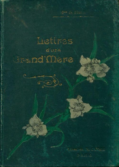 Livrenpoche : Lettres d'une grand'mère - Comtesse De Ségur - Livre