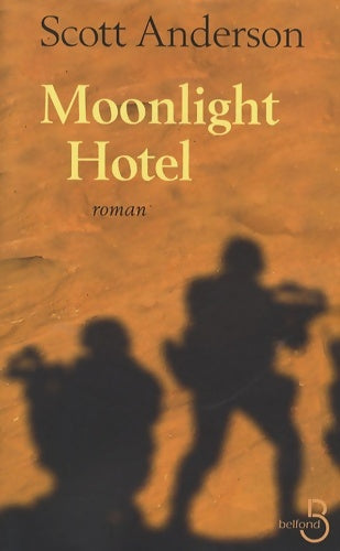 Livrenpoche : Moonlight hotel - Scott Anderson - Livre