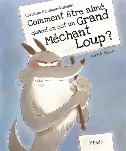 Livrenpoche : Comment être aime quand on est un grand mechant loup - Annick Masson - Livre