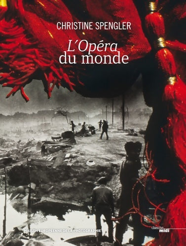 Livrenpoche : L'opéra du monde - Christine Spengler - Livre
