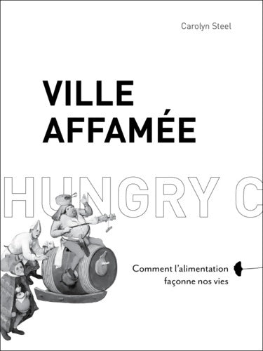 Livrenpoche : Ville affamée - Carolyn Steel - Livre