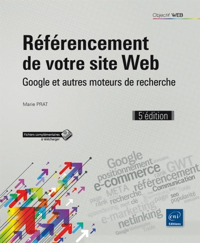 Livrenpoche : Référencement de votre site web - google et autres moteurs de recherche (5e édition) - Marie Prat - Livre