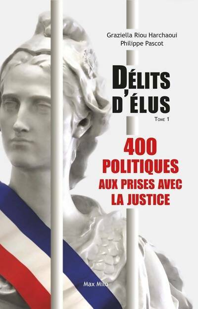 Livrenpoche : Délits d'élus : 400 politiques aux prises avec la justice - Harchaoui Riou - Livre