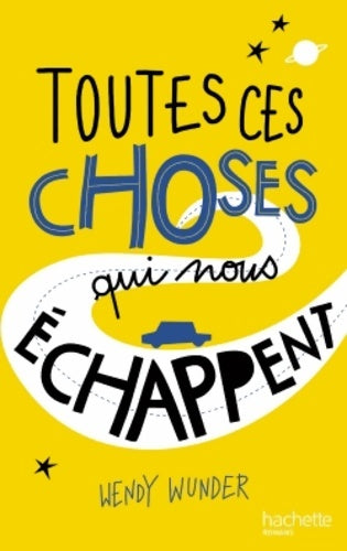 Livrenpoche : Toutes ces choses qui nous échappent - Wendy Wunder - Livre