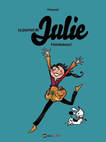 Livrenpoche : Le journal de Julie Tome IV : Fantabuleuse ! - Princessh - Livre