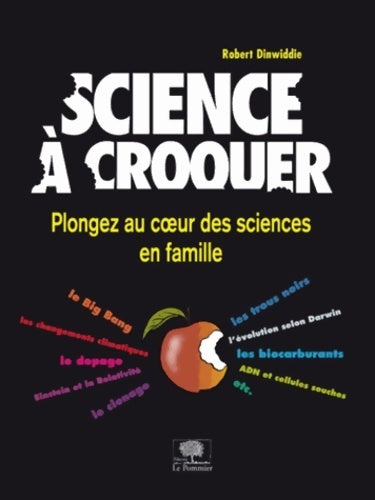 Livrenpoche : Science à  croquer - Robert Dinwiddie - Livre