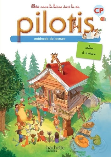 Livrenpoche : Lecture CP - collection pilotis - cahier d'écriture - edition 2013 - Delphine Grasset - Livre