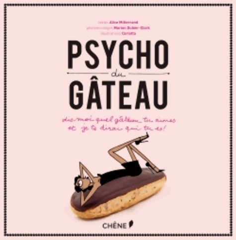Livrenpoche : Psycho du gâteau - Alice Mitterrand - Livre