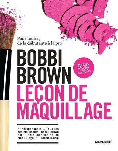 Livrenpoche : Leçon de maquillage : Pour toutes de la débutante à la pro - Bobbi Brown - Livre
