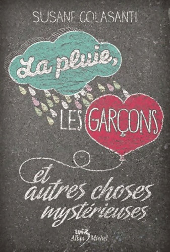 Livrenpoche : La pluie les garçons et autres choses mystérieuses - Suzanne Colasanti - Livre