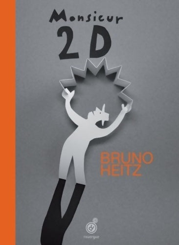 Livrenpoche : Monsieur 2d - Bruno Heitz - Livre
