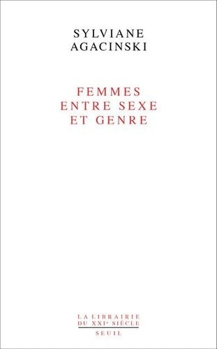 Livrenpoche : Femmes entre sexe et genre - Sylviane Agacinski - Livre