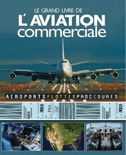 Livrenpoche : Le grand livre de l'aviation commerciale : Embarquement immédiat - Andreas Fecker - Livre