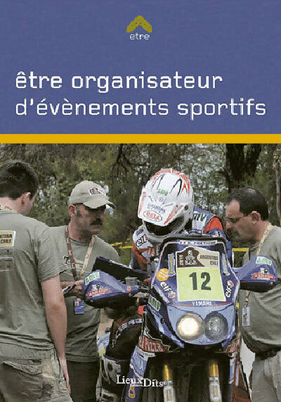 Livrenpoche : Être organisateur d'evenements sportifs - Dalla-Pria Yann - Livre