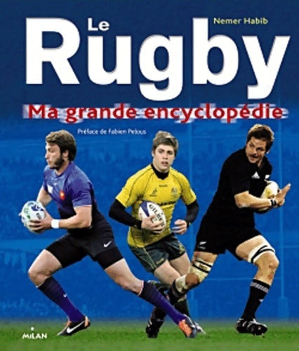 Livrenpoche : Le grand livre du rugby (ne) - Nemer Habib - Livre