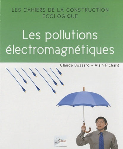 Livrenpoche : Les pollutions électromagnetiques - Alain Richard - Livre