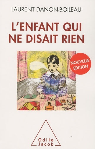 Livrenpoche : L'enfant qui ne disait rien : Nouvelle édition - Laurent Danon-Boileau - Livre