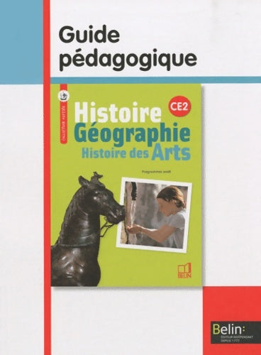 Livrenpoche : Histoire géographie histoire des arts CE2 : Guide pédagogique programmes 2008 - Geneviève Chapier-legal - Livre