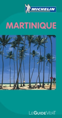 Livrenpoche : Guide vert Martinique - Collectif - Livre