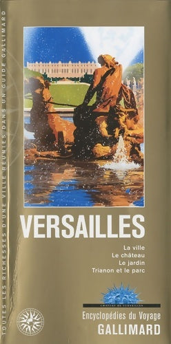 Livrenpoche : Versailles : La ville le château le jardin trianon et le parc - Collectif - Livre