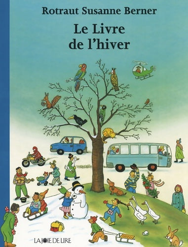Livrenpoche : Le livre de l'hiver - Rotraut Susanne Berner - Livre