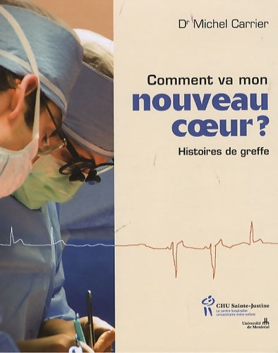 Livrenpoche : Comment va mon nouveau coeur ? : Histoires de greffe - Michel Carrier - Livre