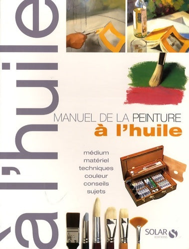 Livrenpoche : Manuel de la peinture à l'huile ne - Collectif - Livre
