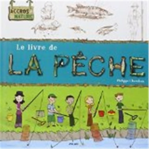 Livrenpoche : La pêche - Philippe Chevoleau - Livre