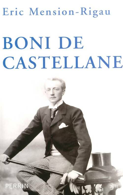 Livrenpoche : Boni de castellane - Eric Mension-Rigau - Livre