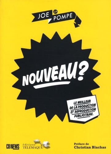 Livrenpoche : Nouveau? le meilleur de la production et reproduction publicitaire - Joe La Pompe - Livre