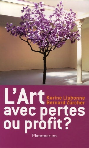 Livrenpoche : L'art avec pertes ou profit ? - Bernard Zurcher - Livre