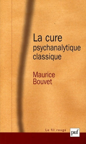 Livrenpoche : La cure psychanalytique classique - Maurice Bouvet - Livre