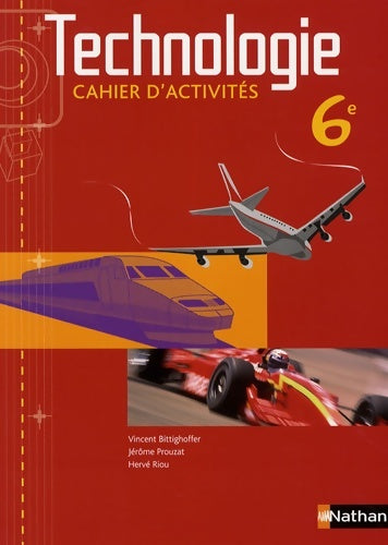 Livrenpoche : Technologie 6e cah act el 2007 - Vincent Bittighoffer - Livre
