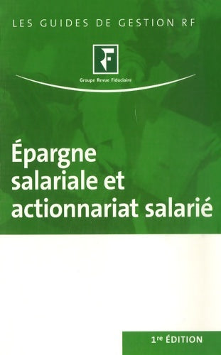 Livrenpoche : Epargne salariale et actionnariat salarié - Revue Fiduciaire - Livre