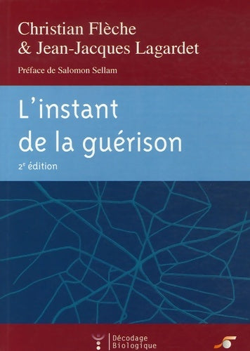 Livrenpoche : L'instant de la guérison - Christian Flèche - Livre