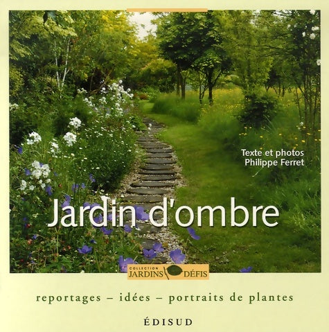 Livrenpoche : Jardin d'ombre : Reportage idées portraits de plantes - Philippe Ferret - Livre