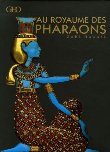 Livrenpoche : Au royaume des pharaons - Zahi Hawass - Livre