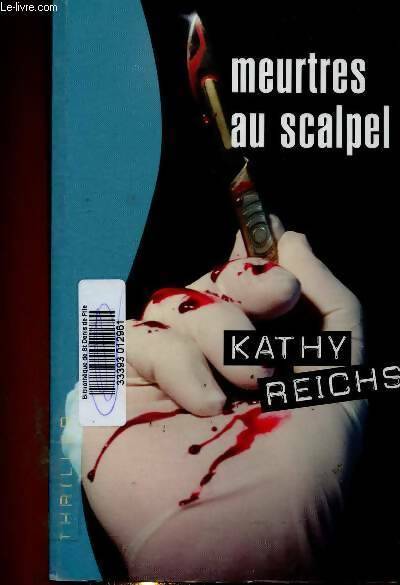Livrenpoche : Meurtres au scalpel - Kathy Reichs - Livre