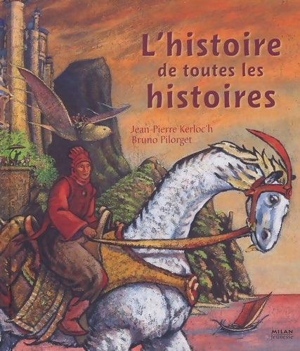 Livrenpoche : L histoire de toutes les histoires n. E - Jean-Pierre Kerloc'h - Livre