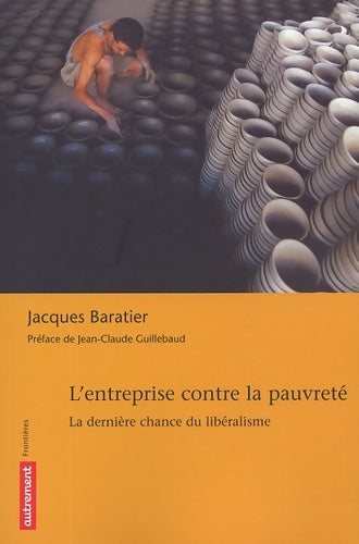 Livrenpoche : L'entreprise contre la pauvreté : La dernière chance du libéralisme - Bruno Tilliette - Livre