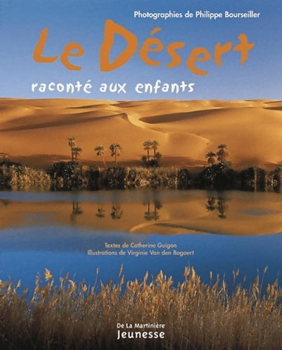 Livrenpoche : Le désert raconté aux enfants - Philippe Bourseiller - Livre