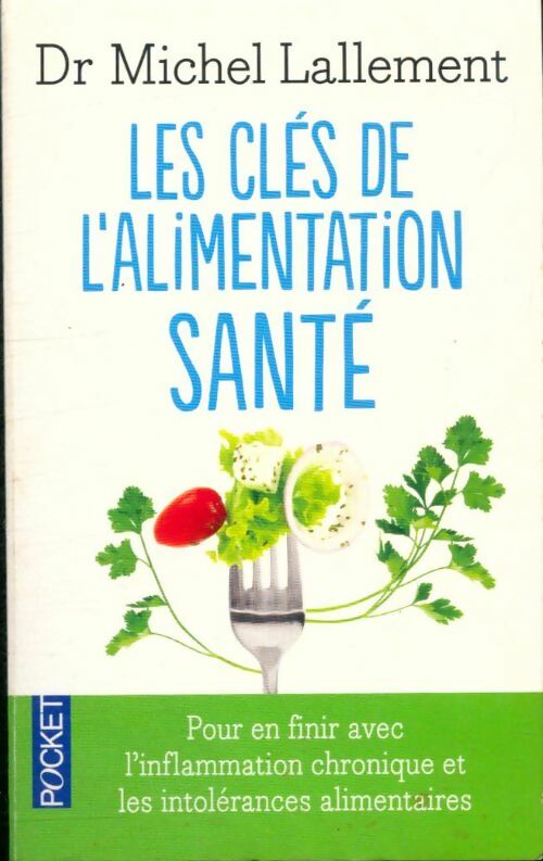 Livrenpoche : Les clés de l'alimentation santé - Michel Lallement - Livre