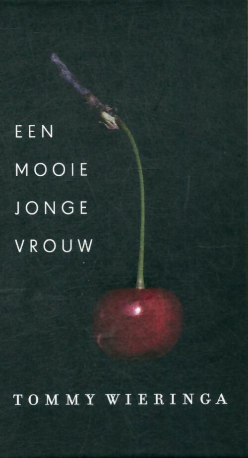 Livrenpoche : Een mooie jonge vrouw - Tommy Wieringa - Livre