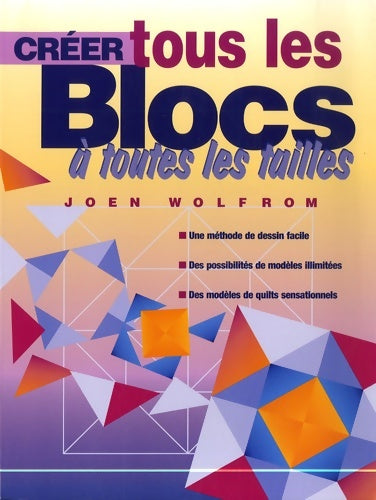 Livrenpoche : Créer tous les blocs à toutes les tailles - Joen Wolfrom - Livre