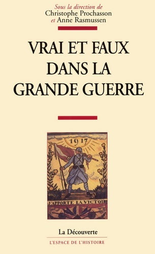 Livrenpoche : Vrai et faux dans la grande guerre - Christophe Prochasson - Livre
