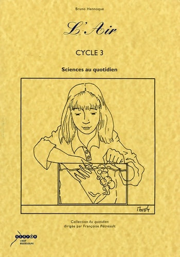 Livrenpoche : L'air cycle 3 : Sciences au quotidien - Bruno Hennoque - Livre