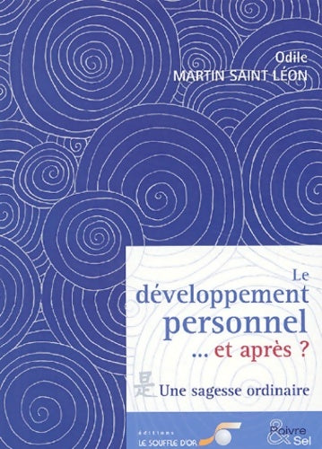 Livrenpoche : Le développement personnel... Et après ? : Une sagesse ordinaire - Odile Martin Saint Léon - Livre