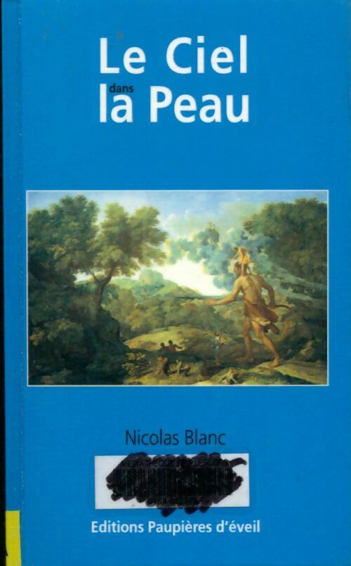 Livrenpoche : Le ciel dans la peau - Nicolas Blanc - Livre