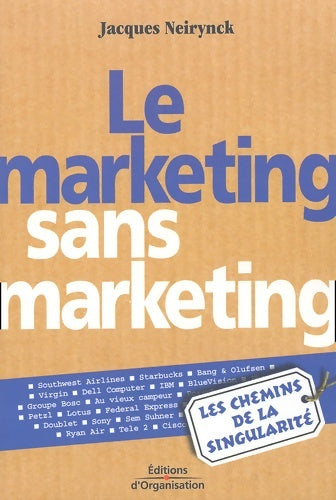 Livrenpoche : Le marketing sans marketing : Les chemins de la singularité - Jacques Neirynck - Livre