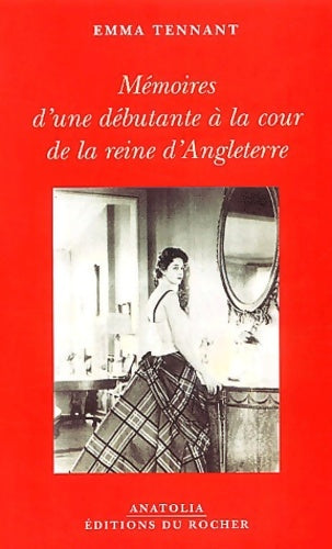 Livrenpoche : Mémoires d'une débutante à la cour de la reine d'Angleterre - Emma Tennant - Livre